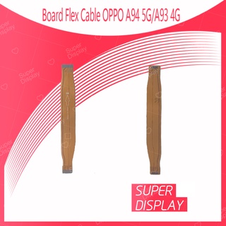 OPPO A94 5G / A93 4G อะไหล่สายแพรต่อบอร์ด Board Flex Cable (ได้1ชิ้นค่ะ) Super Display