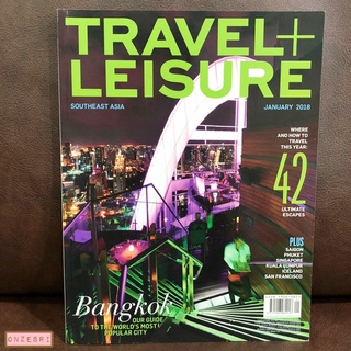 นิตยสารภาษาอังกฤษ Travel+Leisure Southeast Asia : JAN 2018 Where to Go in 2018