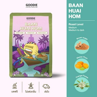 Goodie Coffee Roaster เมล็ดกาแฟ Baan Huai Hom