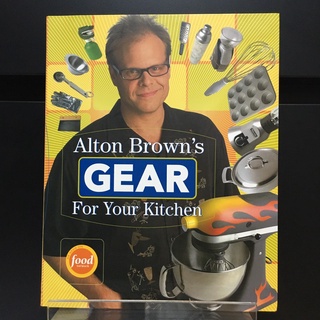 Alton Browns Gear for Your Kitchen - Alton Brown (ร้านหนังสือมือสองภาษาอังกฤษ Gekko Books)