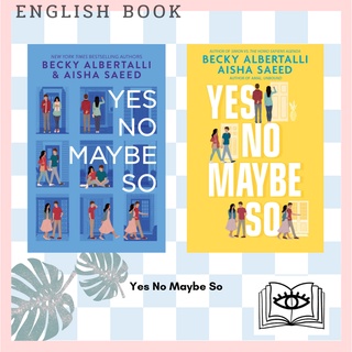 [Querida] หนังสือภาษาอังกฤษ Yes No Maybe So by Becky Albertalli and Aisha Saeed