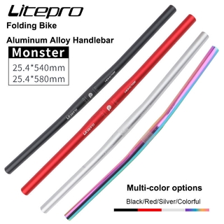 Litepro Monster แฮนด์จักรยาน ปลอกแฮนด์จักรยาน Bike Handlebar อลูมิเนียมอัลลอยด์ตรงแฮนด์ MTB 25.4 มม. * 580 540 มม. ด้ามจับพับได้เบาพิเศษ