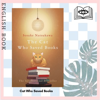 [Querida] หนังสือภาษาอังกฤษ The Cat Who Saved Books by Sosuke Natsukawa