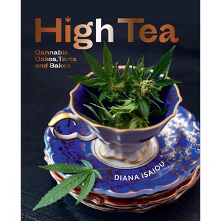 High Tea: Cannabis Cakes, Tarts and Bakes หนังสือใหม่พร้อมส่ง