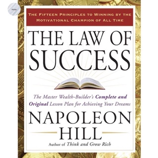 THE LAW OF SUCCESS : THE MASTER WEALTH-BUILDERS COMPLETE AND ORIGINAL LESSON PLAN FOR ACHIEVING YOUR DREAMS พร้อมส่ง!