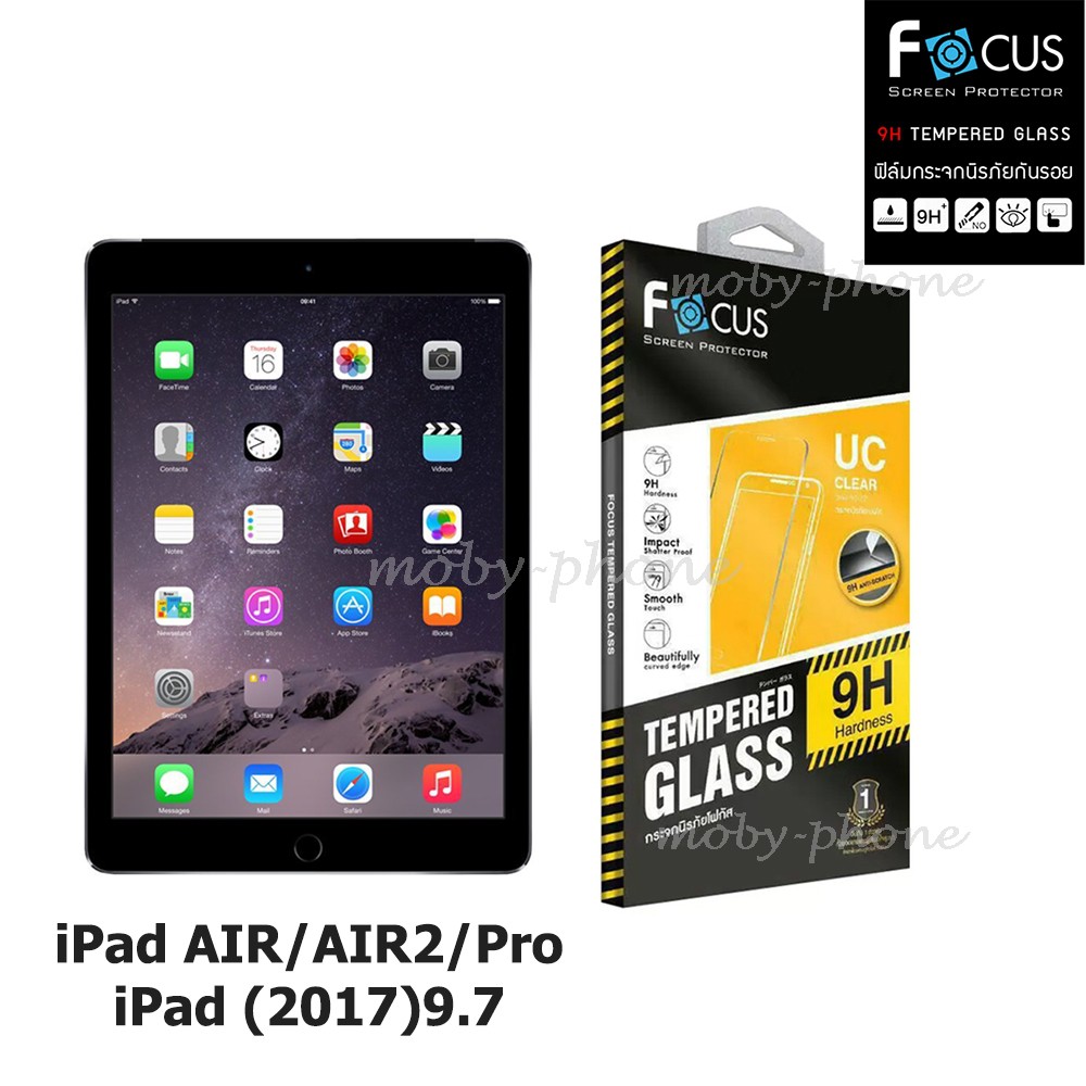Focus ฟิล์มกระจกนิรภัย iPad AIR / AIR2 / Pro / iPad(2017) 9.7