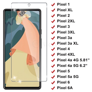 กระจกนิรภัยกันรอยหน้าจอ สําหรับ Google Pixel 6 5 4 3 2 1 Pixel 6a 5a 4a 4G 5G 4XL 3a 3aXL 2XL XL 9H