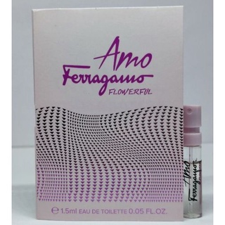 Vial 💢 SALVATORE FERRAGAMO 🌈 AMO Flowerful 1.5ml น้ำหอมพกพาไวออล น้ำหอมแท้💯