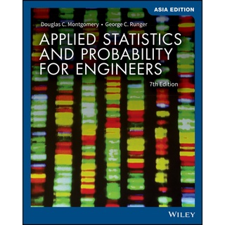 Applied Statistics and Probability for Engineers, 7th Edition Asia Edition by Montgomery (Wiley Textbook)