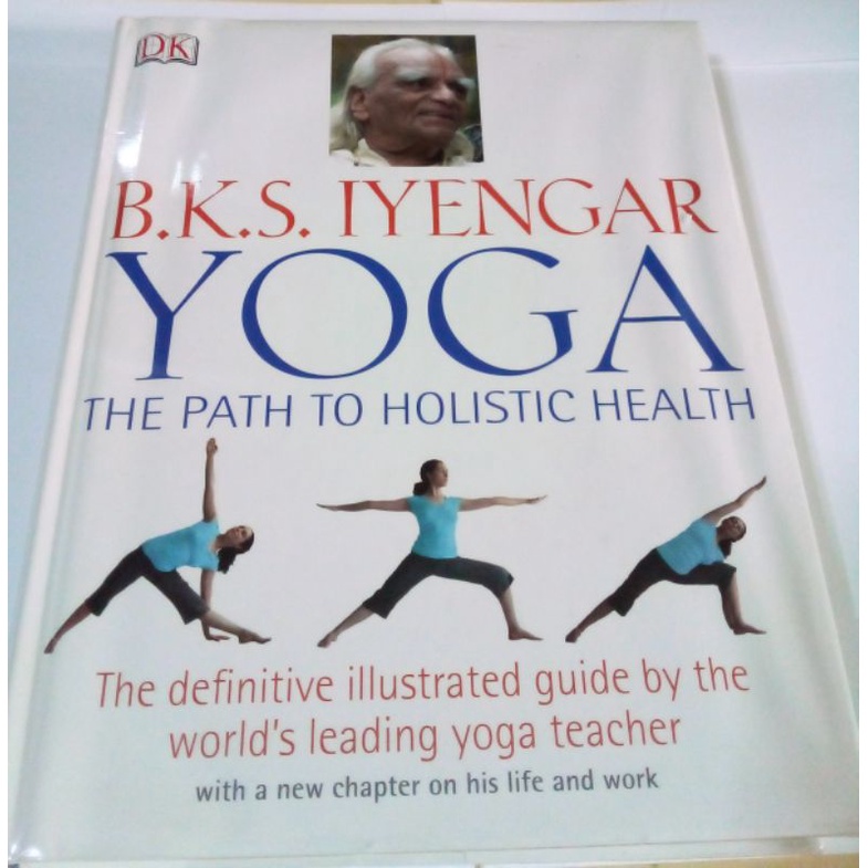 หนังสือโยคะ  B.K.S IYENGAR YOGA THE  PATH TO HOLISTIC HEALTH