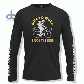  เสื้อยืดแขนยาว  Bike To Work Enjoy The Ride Keep Moving it With Passion/Kaos