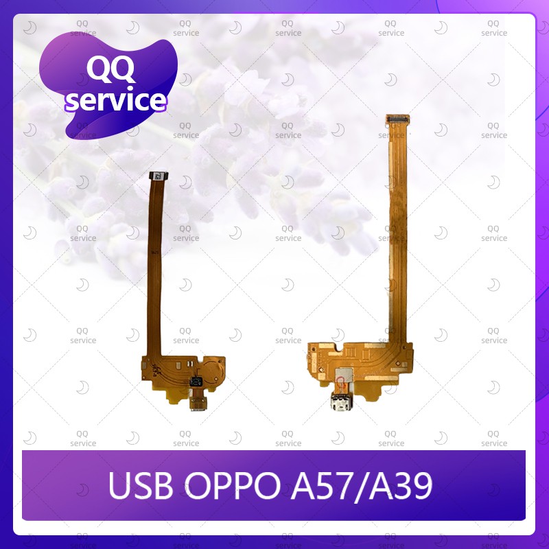 USB OPPO A57/OPPO A39 อะไหล่สายแพรตูดชาร์จ แพรก้นชาร์จ Charging Connector Port Flex Cable（ได้1ชิ้นค่ะ) QQ service