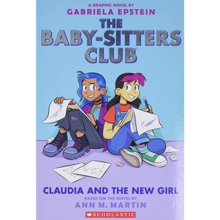 The Baby-Sitters Club 9 : Claudia and the New Girl (Baby-sitters Club Graphix) [Paperback]