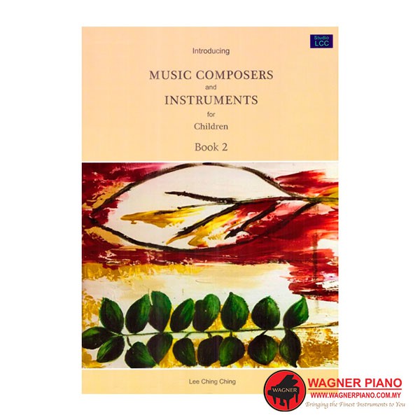ขอแนะนํา MUSIC COMPOSERS และ INSTRUMENTS สําหรับเด็ก เล่ม 2 Lee Ching Ching