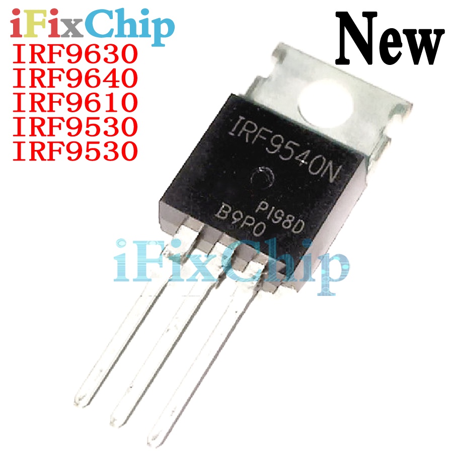 10PCS IRF9540N IRF9540NPBF IRF9540 TO-220 IRF9630 IRF9630PBF IRF9610 IRF9610PBF IRF9530 IRF9540 IRF9