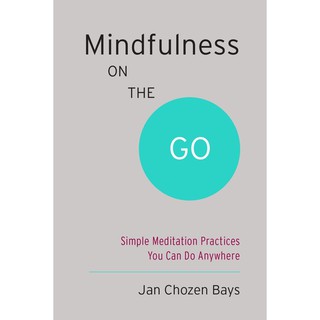 Asia Books หนังสือภาษาอังกฤษ MINDFULNESS ON THE GO (SHAMBHALA POCKET CLASSIC)