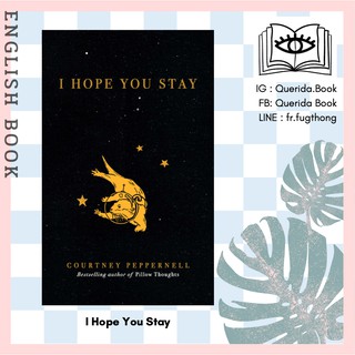 [Querida] หนังสือภาษาอังกฤษ I Hope You Stay by Courtney Peppernell