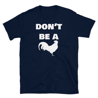 [S-5XL] ใหม่ล่าสุด เสื้อยืดลําลอง สําหรับผู้ชาย แขนสั้น พิมพ์ลาย DonT Be A Rooster Cock Nickname Dick Nickname เหมาะกับ