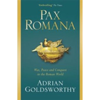 หนังสือใหม่พร้อมส่ง PAX ROMANA: WAR, PEACE AND CONQUEST IN THE ROMAN WORLD