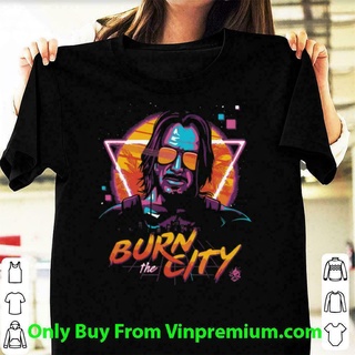 เสื้อยืด ผ้าฝ้าย พิมพ์ลาย John Wick Cyberpunk 2077 Burn The City Keanu สําหรับผู้ชาย