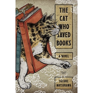 หนังสือภาษาอังกฤษ The Cat Who Saved Books: A Novel by Sosuke Natsukawa