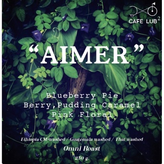 เมล็ดกาแฟ "AIMER" - Blueberry pie, Berry, Pudding caramel, Pink floral (250g, Omni roast)