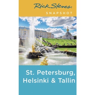 Rick Steves Snapshot St. Petersburg, Helsinki &amp; Tallinn