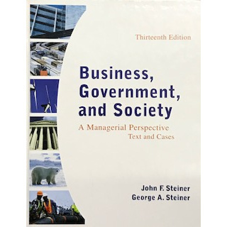 BUSINESS, GOVERNMENT AND SOCIETY: A MANAGERIAL PERSPECTIVE