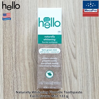 Hello® Naturally Whitening Fluoride Toothpaste Farm Grown Mint 133 g ยาสีฟัน