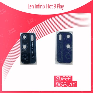 Infinix hot 9 Play อะไหล่เลนกล้อง กระจกเลนส์กล้อง กระจกกล้องหลัง Camera Lens (ได้1ชิ้นค่ะ) Super Display