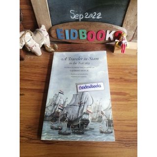 A Traveler in Siam in the year 1655 : Extracts from the Journal of Gijsbert Heeck🧿by Gijsbert Heeck , มือสอง/Used