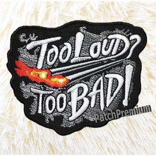 Too Loud Too BAD - ตัวรีด (Size M) ตัวรีดติดเสื้อ