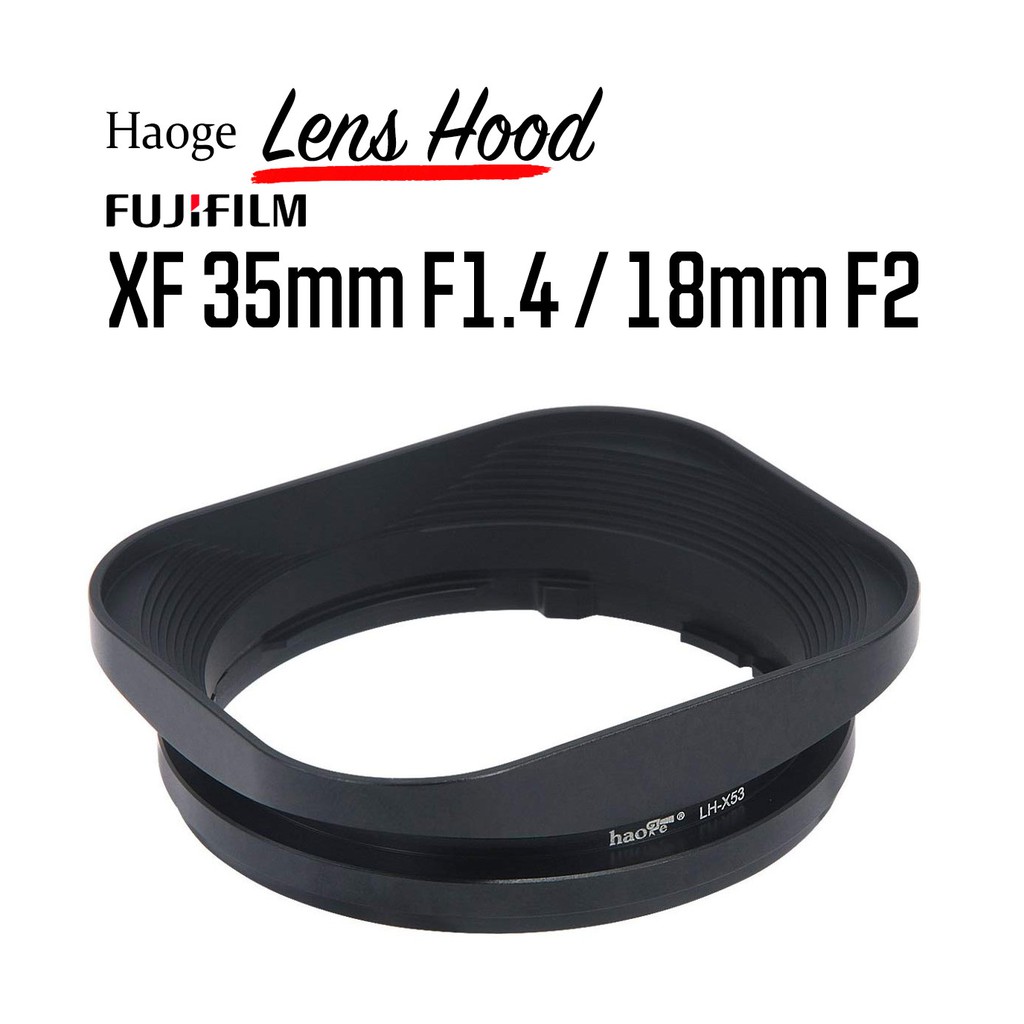 ฮูดเลนส์ Fuji 35mm F1.4 และ Fuji 18mm F2 จาก Haoge Hood Lens ของแต่ง ชุดแต่ง Fuji XE4 XPRO3 XT4 XT3 XH1 LH-X53
