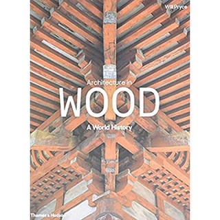 Architecture in Wood : A World History [Hardcover]หนังสือภาษาอังกฤษมือ1(New) ส่งจากไทย