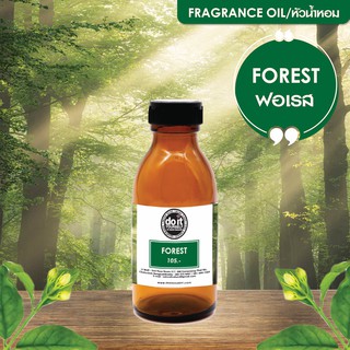 FRAGRANCE OIL FOREST หัวน้ำหอม กลิ่นฟอเรส 30 ML , 100 ML