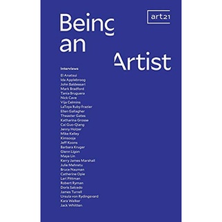 Being an Artist : Artist Interviews with Art21 หนังสือภาษาอังกฤษมือ1(New) ส่งจากไทย