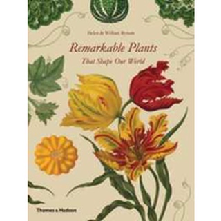 Remarkable Plants That Shape Our World [Hardcover]หนังสือภาษาอังกฤษมือ1(New) ส่งจากไทย