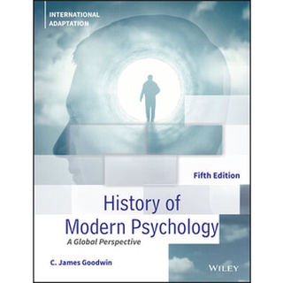 A History of Modern Psychology, 5th Edition, International Adaptation by Goodwin (Wiley Textbook)