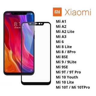 ฟิล์มกระจกนิรภัย เต็มจอ xiaomi A1/A2/A2lite/A3/Mi6/Mi8/Mi8Pro/Mi8Lite/Mi9/Mi9lite/Mi9se/Mi9T/Mi9Tpro/Mi10Lite/Mi10T