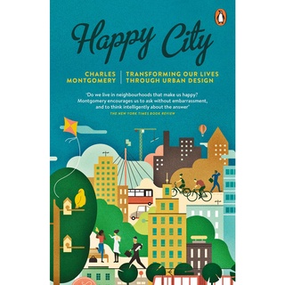 Happy City: Transforming Our Lives Through Urban Design