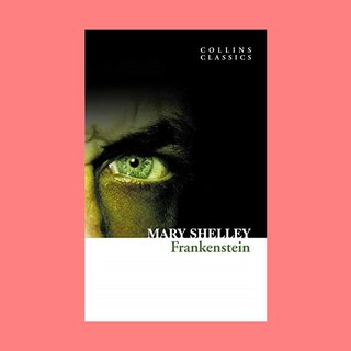 หนังสือนิยายภาษาอังกฤษ Frankenstein ชื่อผู้เขียน Mary Wollstonecraft Shelley