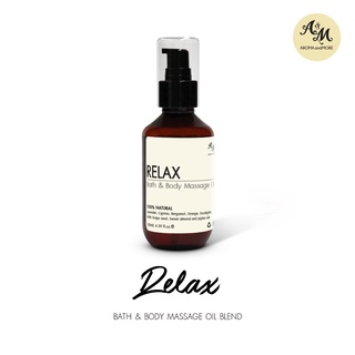 Aroma&amp;More Relax Bath &amp; Body Massage Oil Blend- น้ำมันนวดตัวสูตรผ่อนคลาย ให้จิตใจปลอดโปร่ง 130/500/1000ML