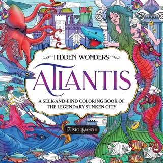 Atlantis: A Seek-and-Find Coloring Book of the Legendary Sunken City (Hidden Wonders)