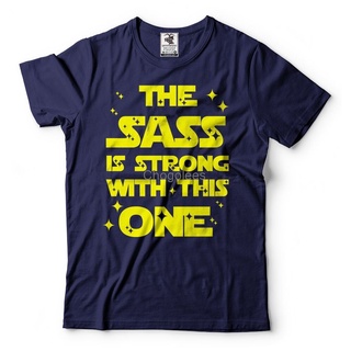 เสื้อยืด พิมพ์ลาย The Sass Is Strong With This One Sarcasm Humor สําหรับผู้ชาย