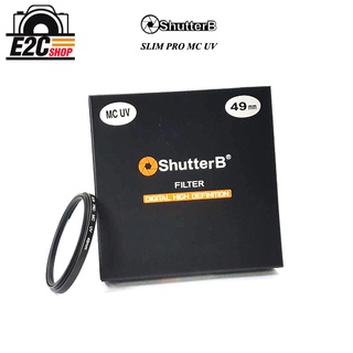 SHUTTER B FILTER SLIM PRO MC UV ฟิลเตอร์เลนส์