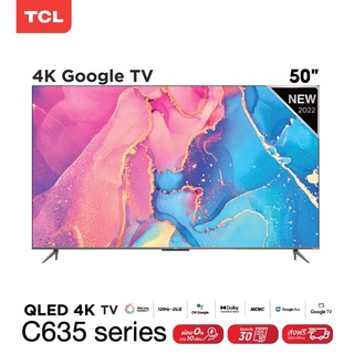 TCL ทีวี 50 นิ้ว PREMIUM 4K QLED Google Smart TV  รุ่น 50C635/C636 ระบบปฎิบัติการ Google/Netflix &amp; Youtube &amp; MEMC 60HZ- Wifi, Handfree Voice, Onkyo [ผ่อน 0% นาน 10 เดือน]