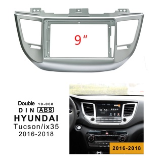 Fascia แผงเครื่องเล่น MP5 วิทยุรถยนต์ กรอบ 9 นิ้ว Android 2Din สําหรับ 2016-2018 Hyundai Tucson