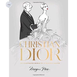 CHRISTIAN DIOR : THE ILLUSTRATED WORLD OF A FASHION MASTER