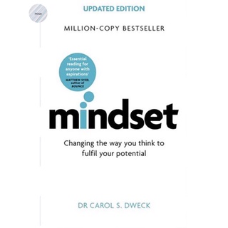 MINDSET : CHANGING THE WAY YOU THINK TO FULFIL YOUR POTENTIAL