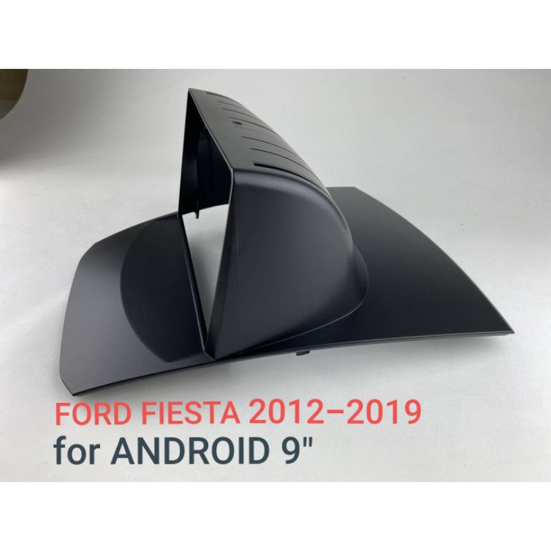 หน้ากากวิทยุ FORD FIESTA ปี 2012-2019 สำหรับติดตั้งจอ android9"บนแผงหน้าปัทม์